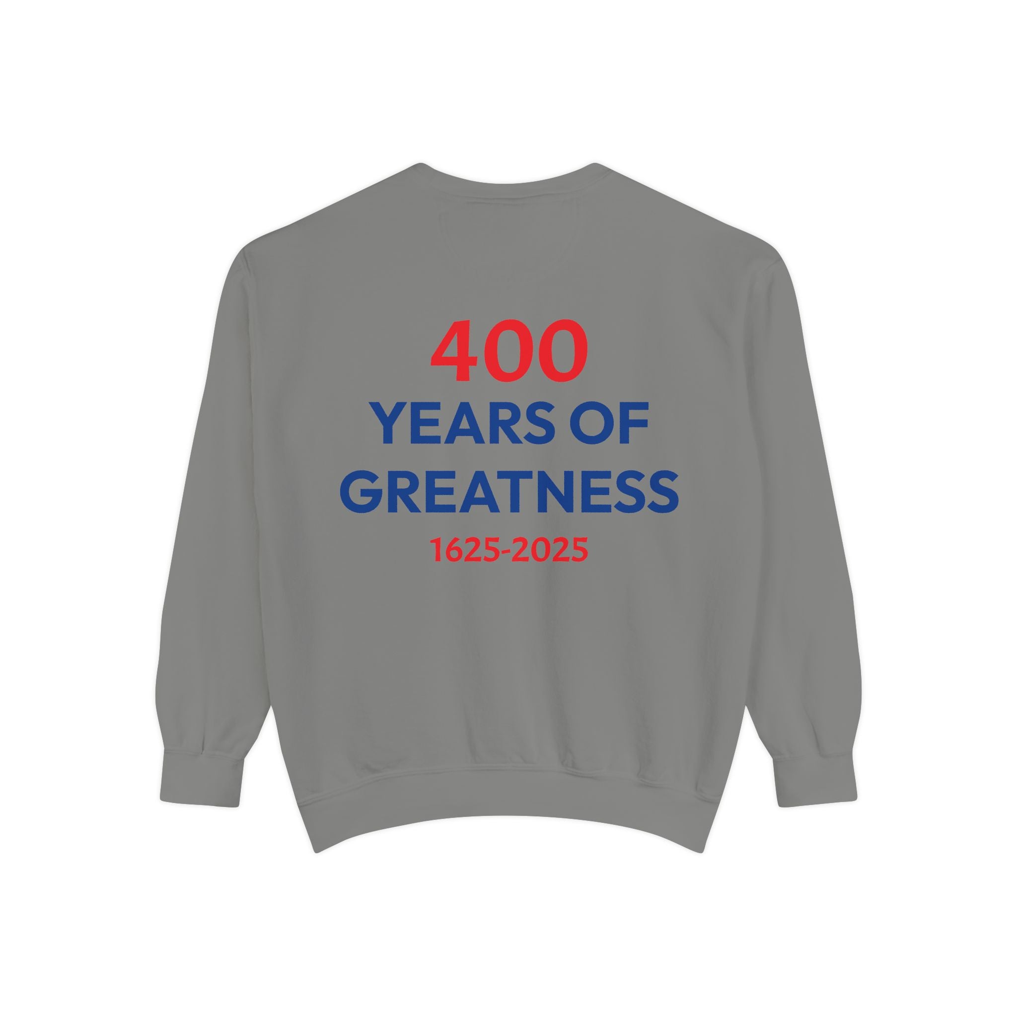 400 Years of Greatness- Big Logo Sweathshirt