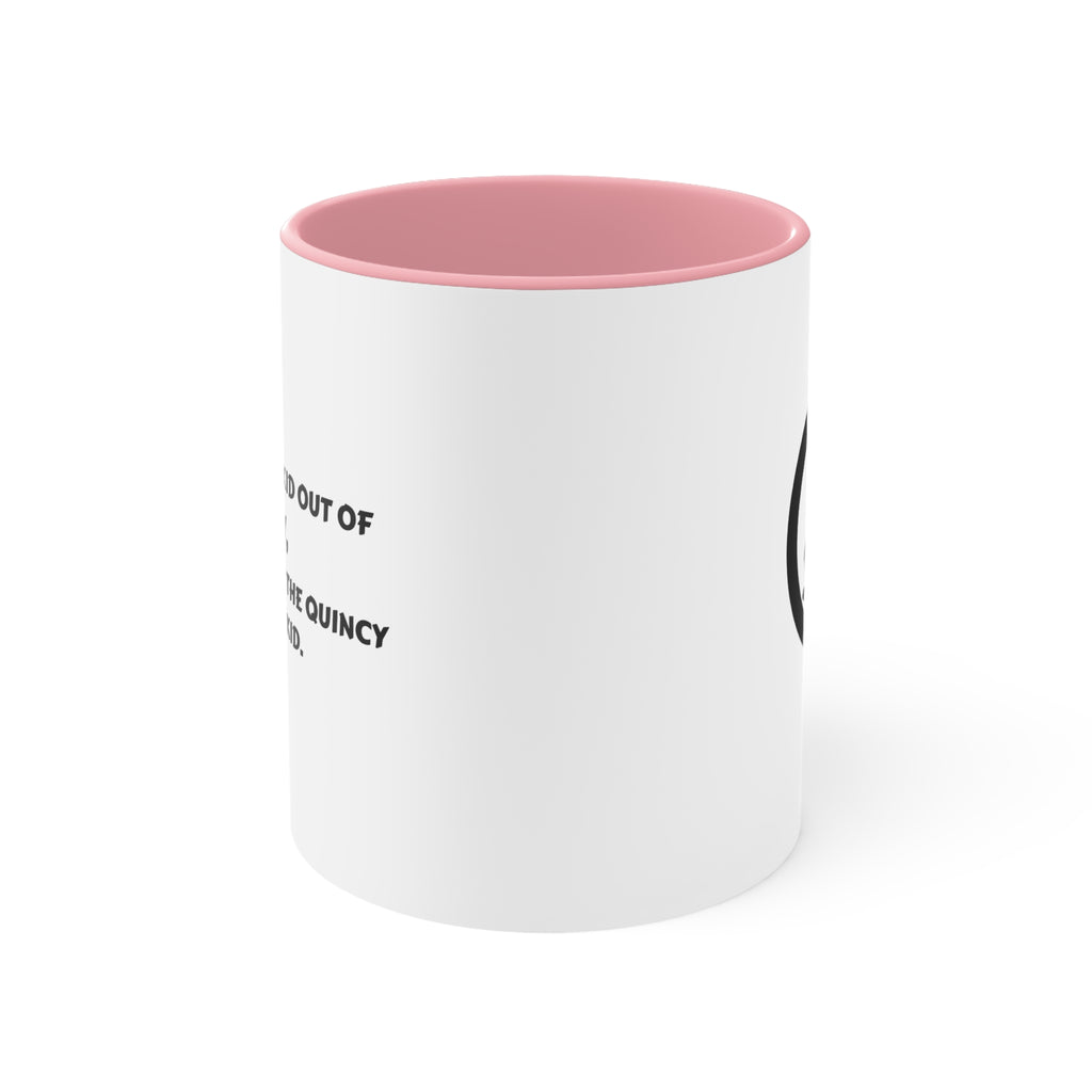Mug - You Can Take the Kid Out of Quincy